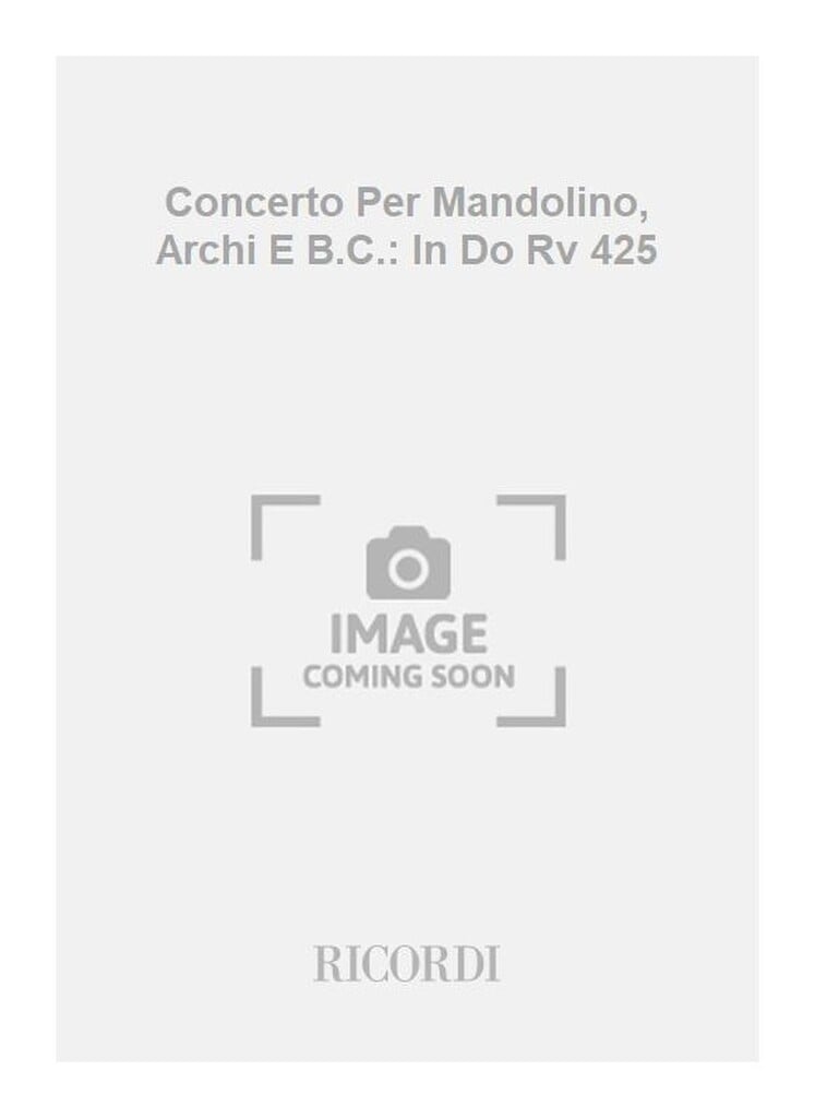 Concerti Per Mandolino, Archi E B.C.: In Do Rv 425